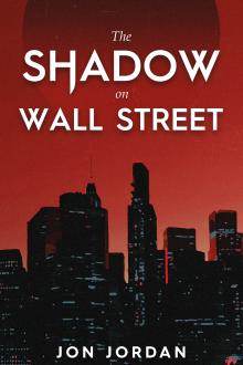 The Shadow on Wall Street